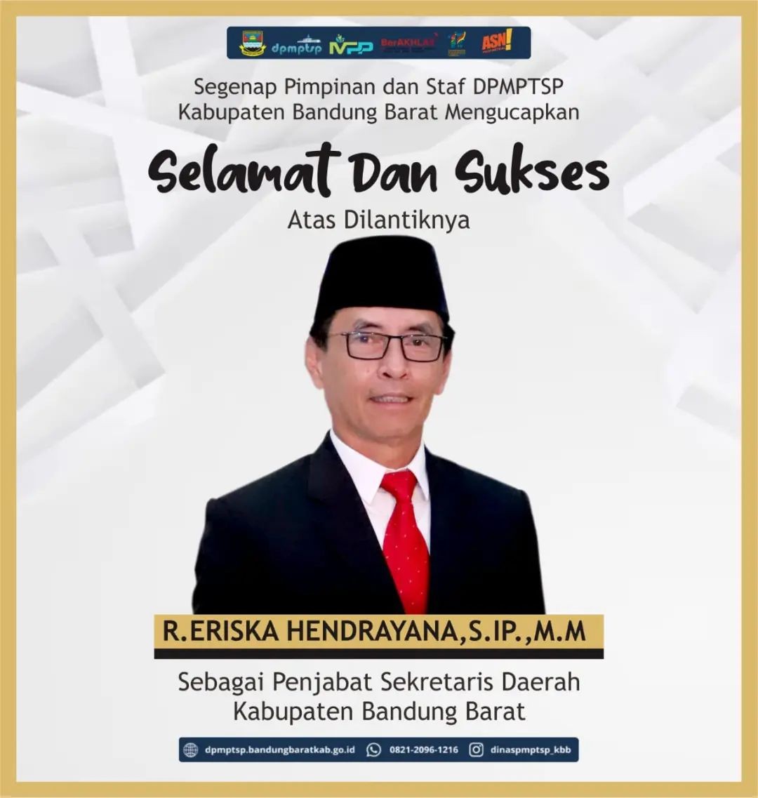 >Segenap Pimpinan dan Staf DPMPTSP Kabupaten Bandung Barat Mengucapkan  Selamat dan Sukses  atas dilantiknya   R.ERISKA HENDRAYANA, S.IP., M.M  Sebagai Penjabat Sekretaris Daerah Kabupaten Bandung Barat